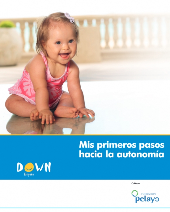 La guía de Atención Temprana 'Mis primeros pasos hacia la autonomía', de DOWN ESPAÑA. 